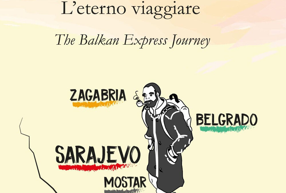 Roberto Sallustio – L’eterno viaggiatore – The Balkan express journey